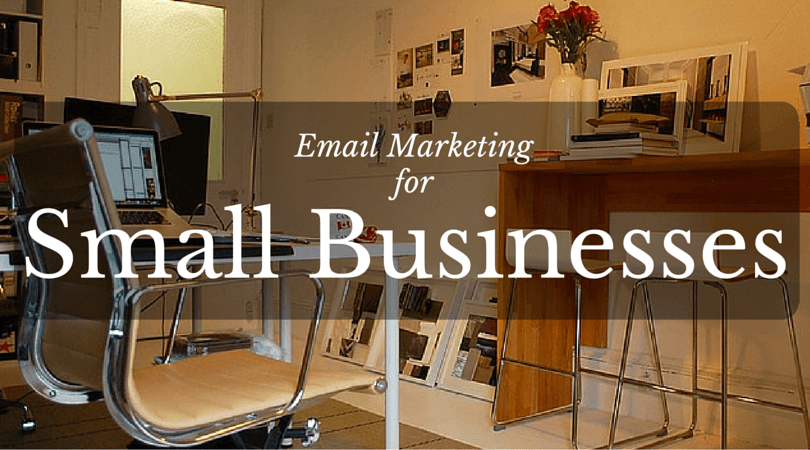 The Need of Email Marketing for Small Businesses
