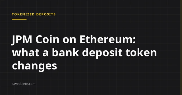Dark grid text card with a yellow 'Tokenized deposits' label and the headline 'JPM Coin on Ethereum: what a bank deposit token changes'