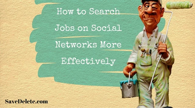How to Search Jobs on Social Networks More Effectively