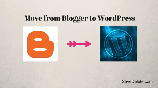 How to Move from Blogger to WordPress in 3 Steps