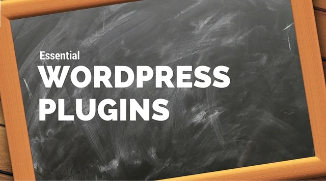 6 Most Essential Plugins for Your WordPress Blog