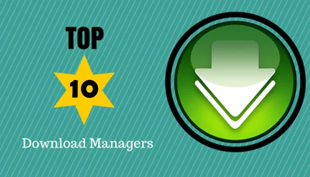 10 Of The Best Download Managers for Windows