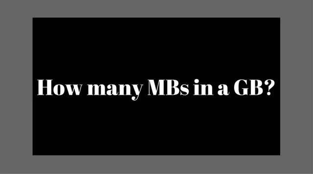 How many MBs in a GB?
