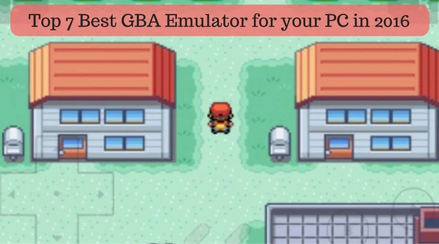 Top 7 Best GBA Emulator for PC in 2018
