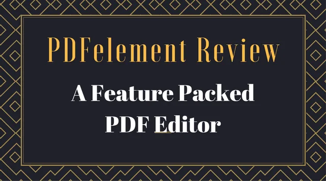 PDFelement Review - A Feature Packed PDF Editor