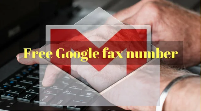 Free Google Fax Number - Ways to get it