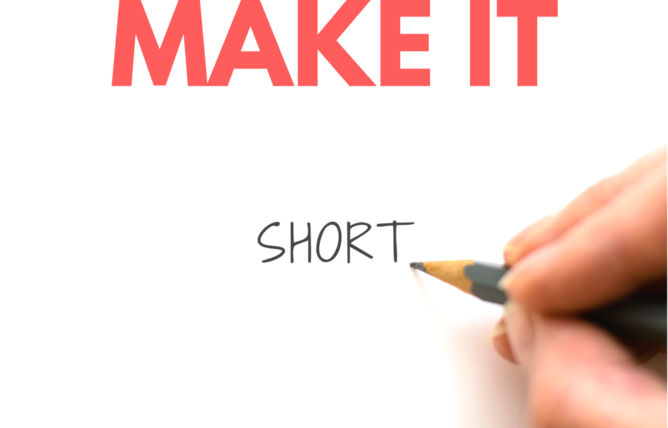 make it short