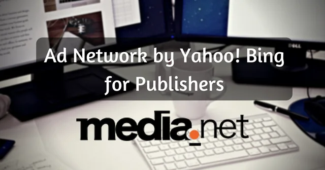 Media.net Review 2018 - Ad Network by Yahoo! Bing for Publishers