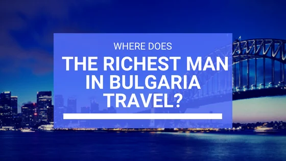 Where does the richest Bulgarian like to travel?