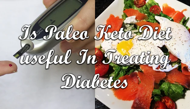 Is paleo Keto Diet useful In Treating Diabetes