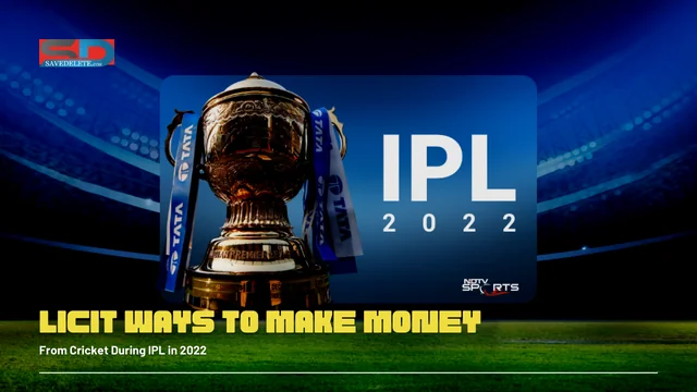 Licit Ways to Make Money From Cricket During IPL in 2022