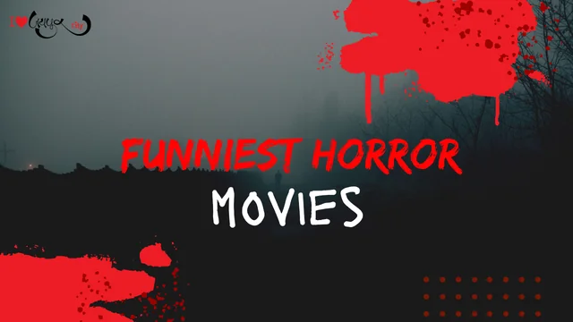 Funniest Horror Movies To Watch