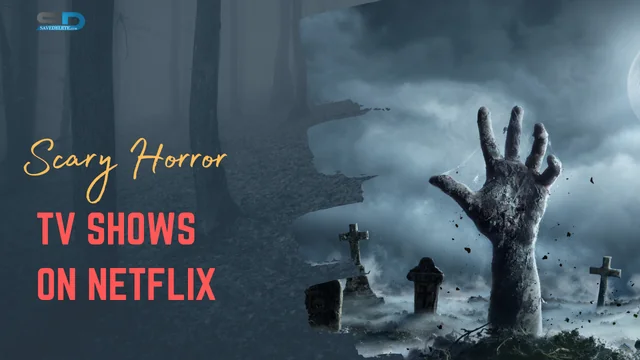 Scary Horror TV Shows on Netflix Which Are Not To Be Missed