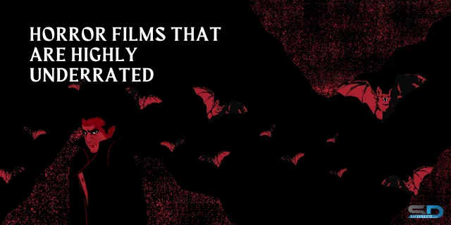 Spine-chilling horror films that are highly underrated