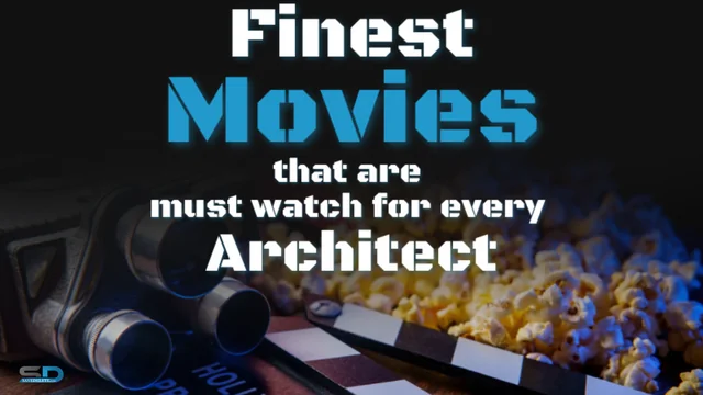 Finest movies that are must watch for every architect