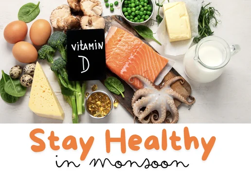 Stay Healthy in Monsoons: Essential Foods for Vitamin D