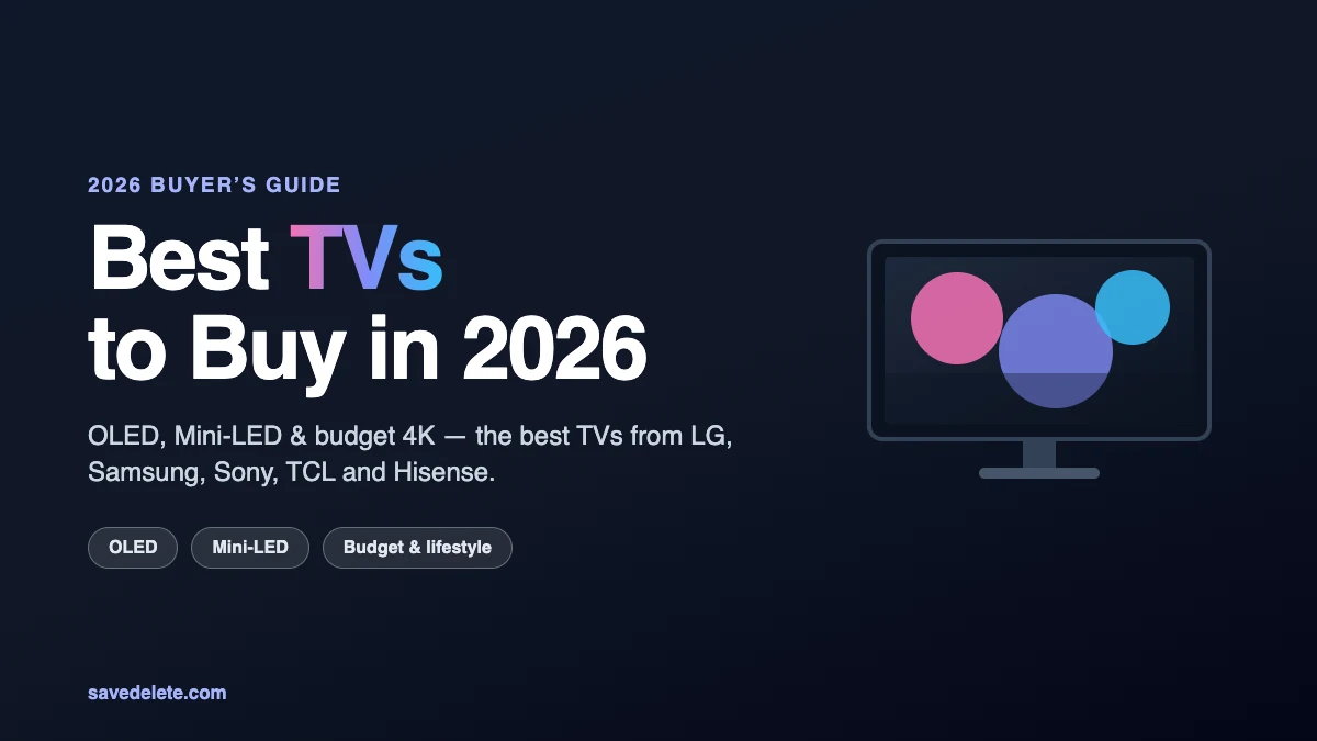 Best TVs to Buy in 2026: Complete Buying Guide