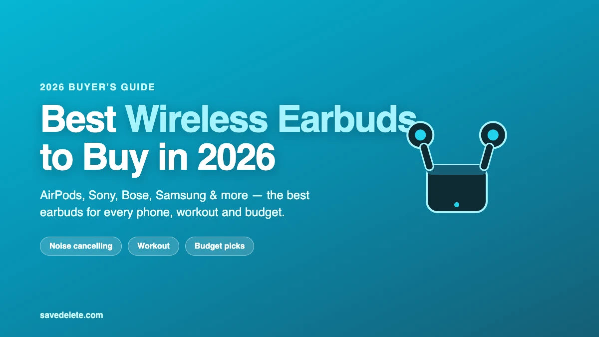 Best Wireless Earbuds to Buy in 2026: Complete Buying Guide