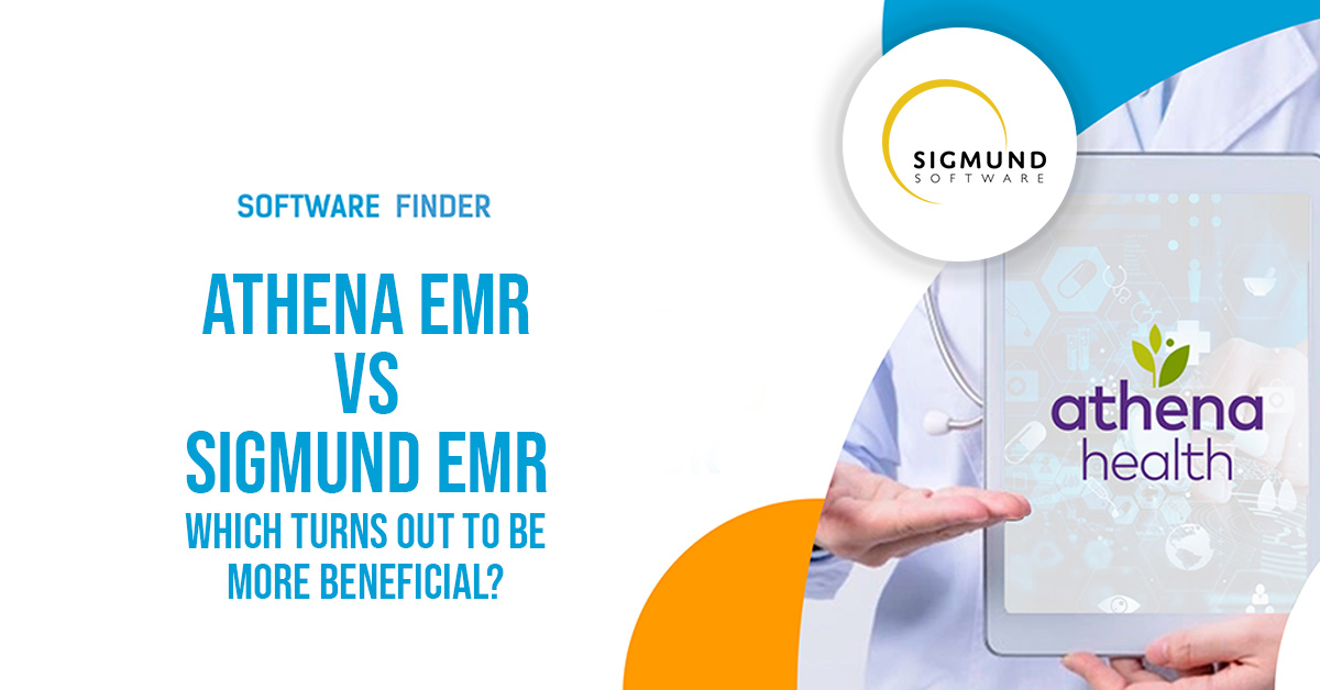 Athena EMR vs Sigmund EMR – Which Turns Out to be More Beneficial?