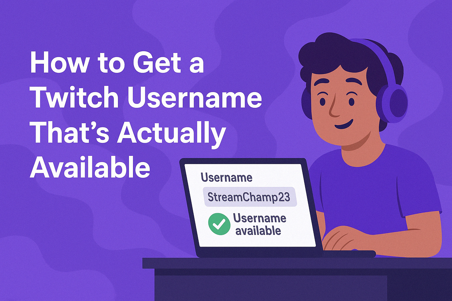How to Get a Twitch Username That's Actually Available